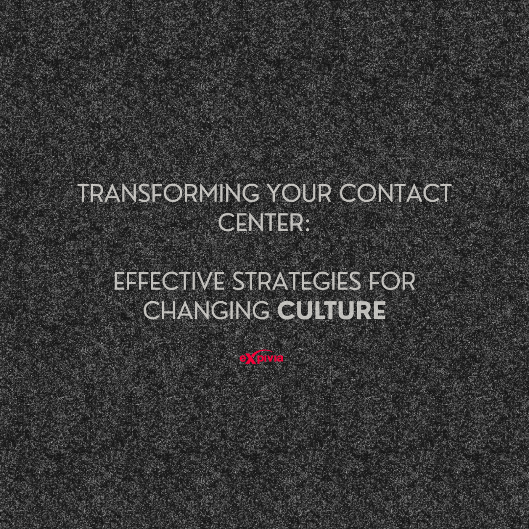 Transforming Your Contact Center Culture A Case Study in Attitude and Effort