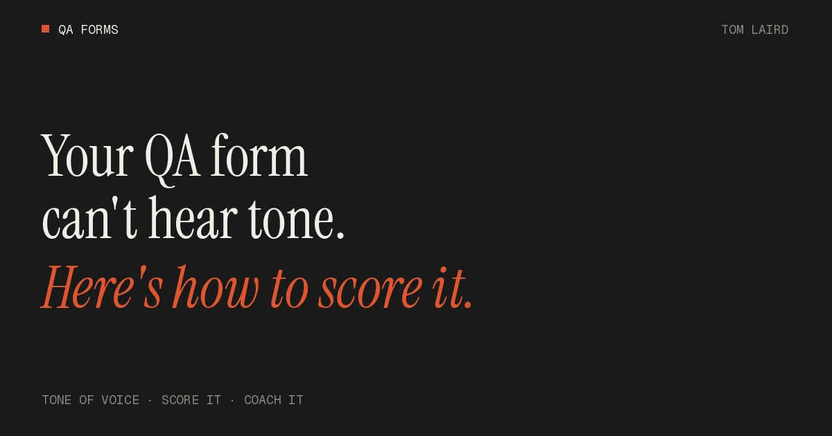 Your QA form can't hear tone: how to score and coach tone of voice