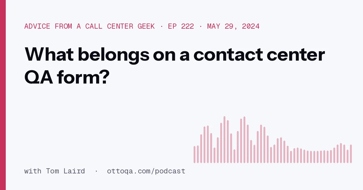 What belongs on a contact center QA form?
