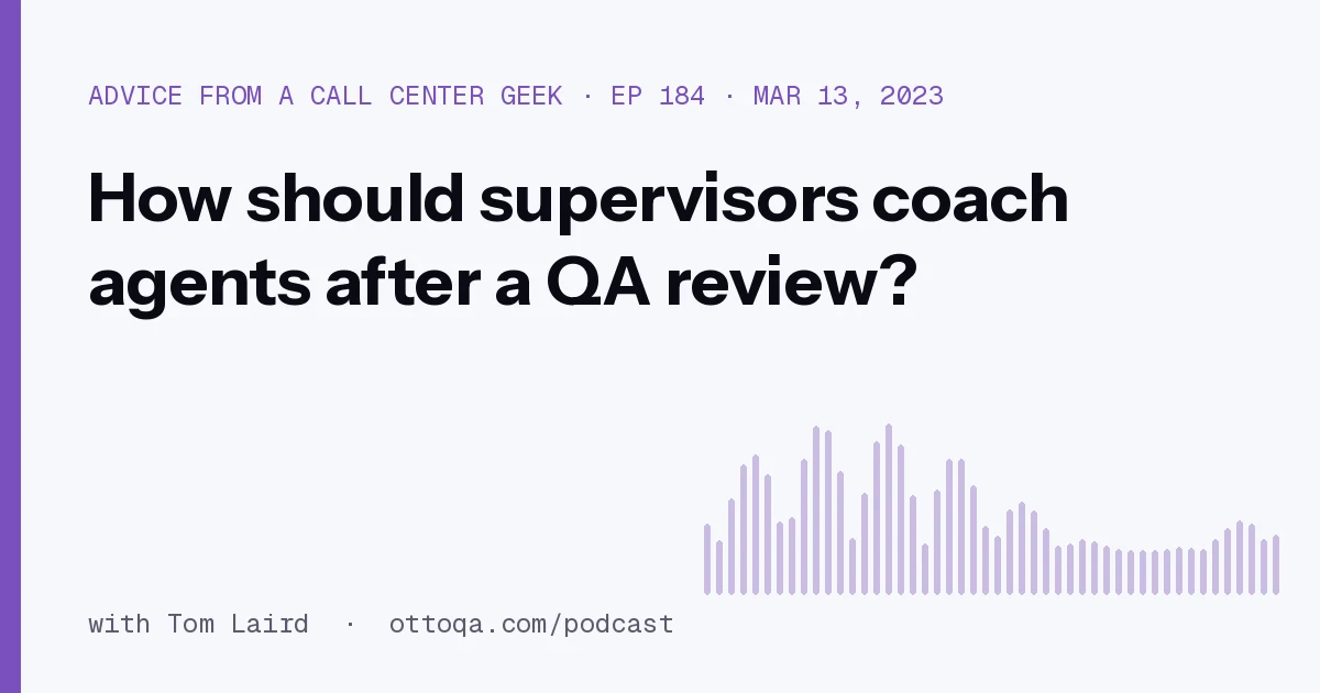 How should supervisors coach agents after a QA review?