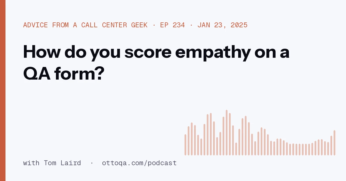 How do you score empathy on a QA form?