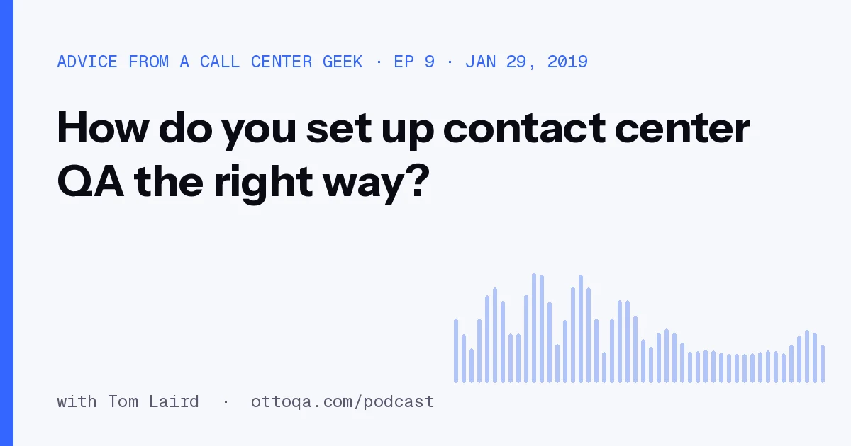 How do you set up contact center QA the right way?