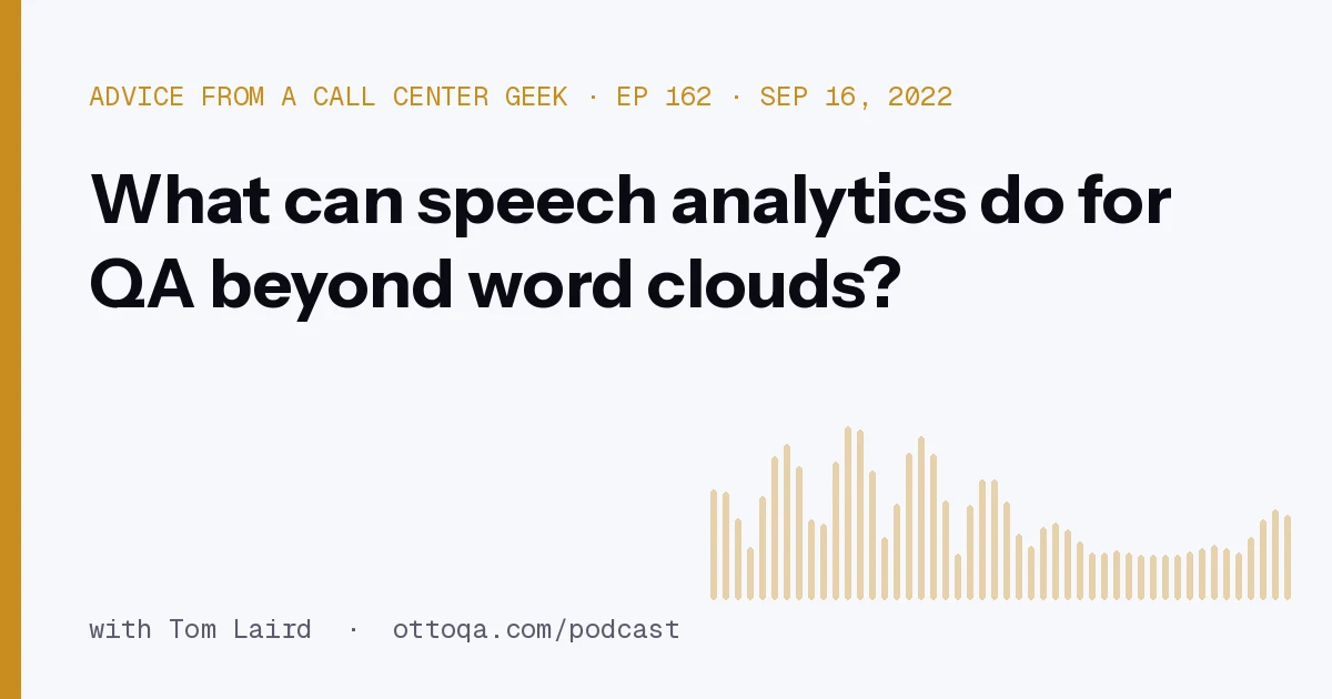 What can speech analytics do for QA beyond word clouds?